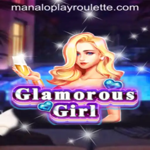 Exploring the Enthralling World of GlamorousGirl and Manaloplay